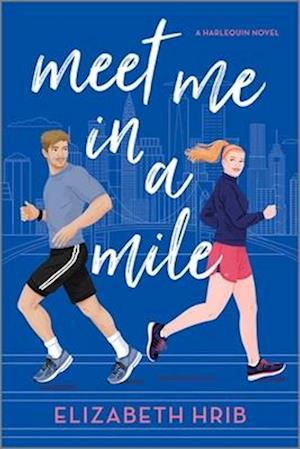 Cover for Elizabeth Hrib · Meet Me in a Mile (Original) (Book) (2024)