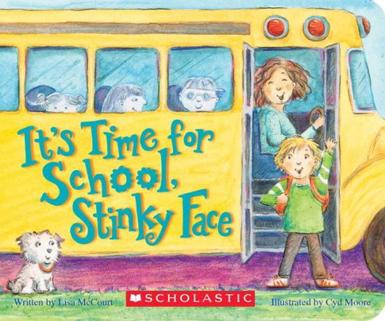 It's Time for School, Stinky Face (A Board Book) - Stinky Face - Lisa McCourt - Książki - Scholastic Inc. - 9781338135824 - 27 czerwca 2017