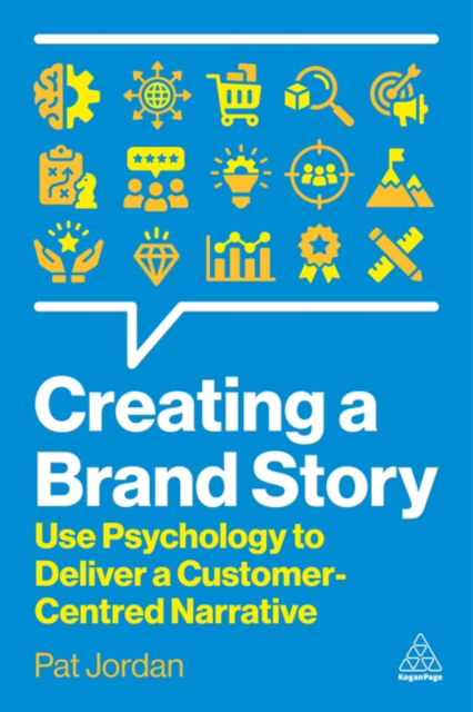 Cover for Pat Jordan · Creating a Brand Story: Use Psychology to Deliver a Customer-Centred Narrative (Paperback Book) (2025)