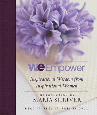 Cover for Maria Shriver · We Empower: Inspirational Wisdom for Women (Paperback Book) (2008)