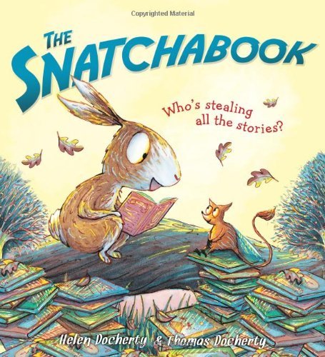 The Snatchabook - Helen Docherty - Books - Sourcebooks Jabberwocky - 9781402290824 - October 1, 2013