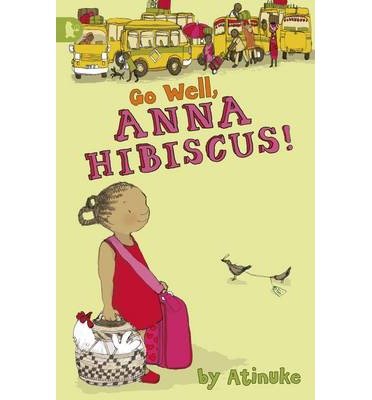 Cover for Atinuke · Go Well, Anna Hibiscus! - Walker Racing Reads (Paperback Book) (2014)