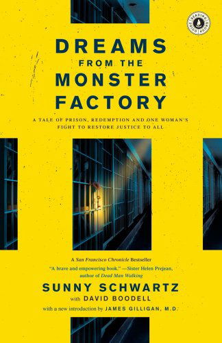 Cover for Sunny Schwartz · Dreams from the Monster Factory: A Tale of Prison, Redemption and One Woman's Fight to Restore Justice to All (Paperback Bog) (2010)