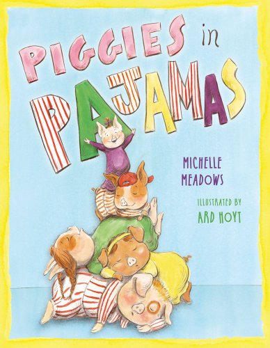 Cover for Michelle Meadows · Piggies in Pajamas (Hardcover Book) (2013)