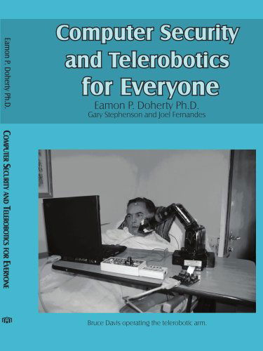 Cover for Eamon Doherty · Computer Security and Telerobotics for Everyone (Taschenbuch) (2005)