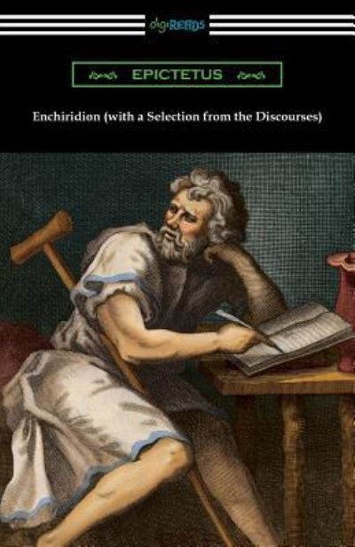 Cover for Epictetus · Enchiridion (with a Selection from the Discourses) [Translated by George Long with an Introduction by T. W. Rolleston] (Paperback Bog) (2016)