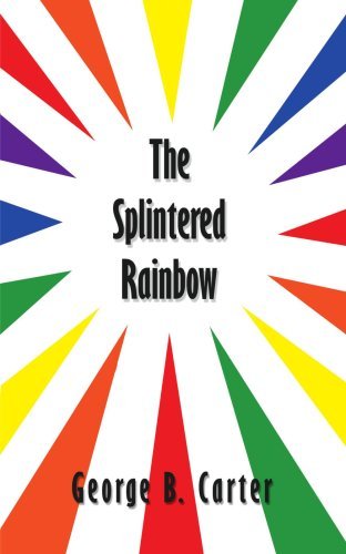 Cover for George Carter · The Splintered Rainbow (Paperback Book) (2006)