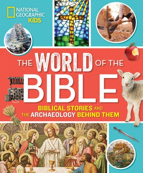 Cover for Jill Rubalcaba · The World of the Bible: Biblical Stories and the Archaeology Behind Them (Hardcover Book) (2017)