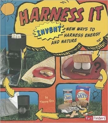 Cover for Tammy Enz · Harness It: Invent New Ways to Harness Energy and Nature (Invent It) (Paperback Book) (2012)