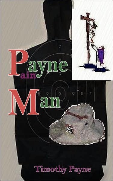 Cover for Timothy R Payne · Payne Man (Paperback Book) (2007)