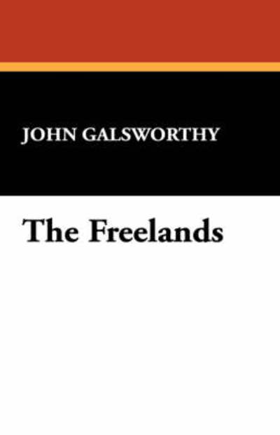 Cover for John Sir Galsworthy · The Freelands (Paperback Book) (2007)