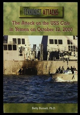 Cover for Betty Burnett · The Attack on the USS Cole in Yemen on October 12, 2000 (Paperback Book) (2003)