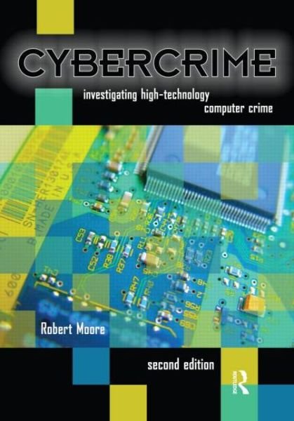 Cover for Robert Moore · Cybercrime: Investigating High-Technology Computer Crime (Taschenbuch) (2010)