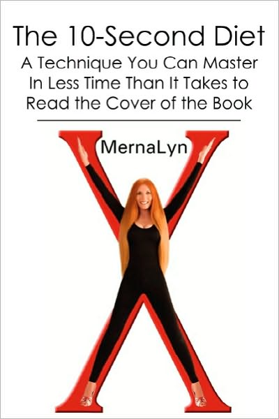 Cover for Mernalyn · The 10-second Diet: a Technique You Can Master in Less Time Than It Takes to Read the Cover of the Book (Paperback Book) (2010)