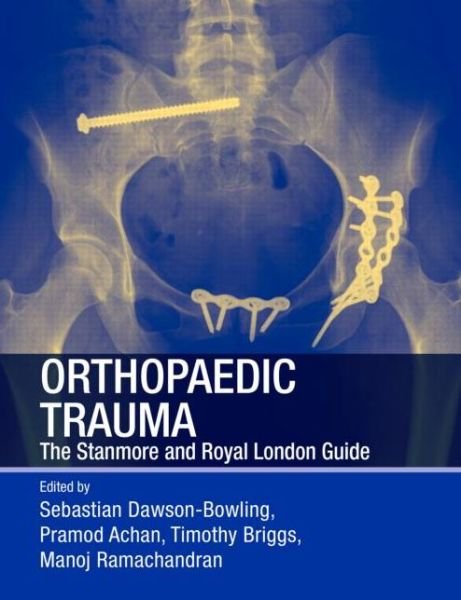 Cover for Jonathan Miles · Orthopaedic Trauma: The Stanmore and Royal London Guide (Taschenbuch) (2014)