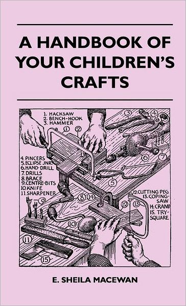 Cover for E. Sheila Macewan · A Handbook of Your Children's Crafts (Inbunden Bok) (2010)