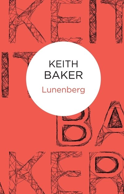 Cover for Keith Baker · Lunenberg (Hardcover Book) (2015)