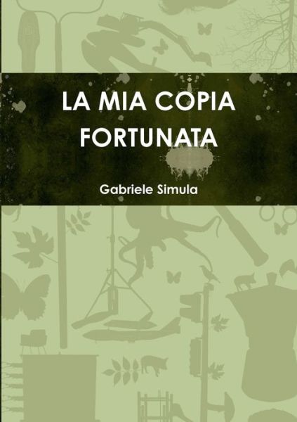 Cover for Gabriele Simula · Mia Copia Fortunata (Bog) (2011)
