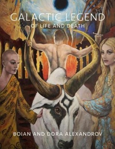 Cover for Boian Alexandrov · Galactic Legend of Life and Death (Paperback Book) (2015)