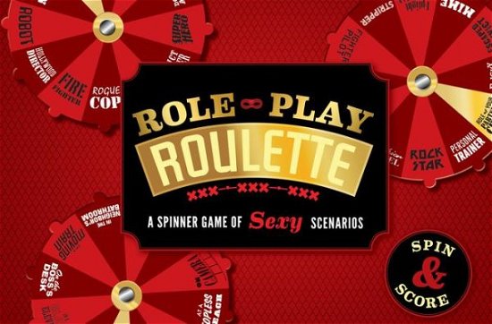 Cover for Lynne Stanton · Role Play Roulette: A Spinner Game of Sexy Scenarios (SPIEL) (2014)