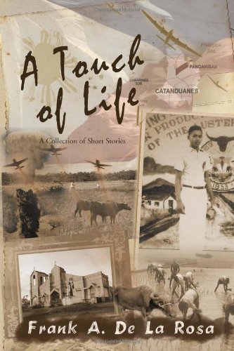 Frank A. De La Rosa · A Touch of Life: a Collection of Short Stories (Inbunden Bok) (2010)