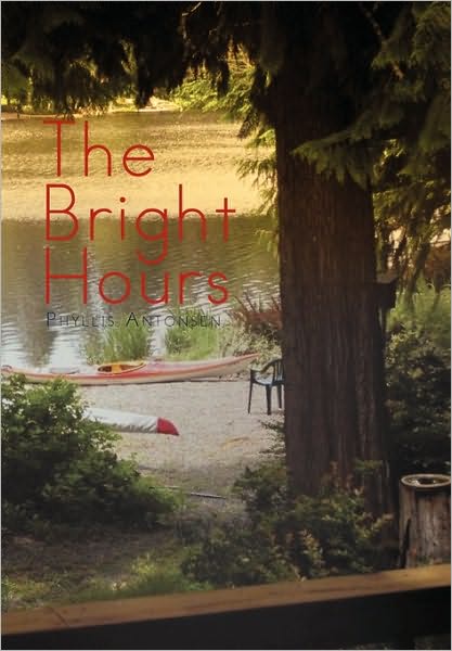 Cover for Phyllis Antonsen · The Bright Hours (Paperback Book) (2010)