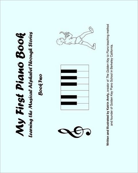 Cover for Katrin Arefy · My First Piano Book 2: Learning the Musical Alphabet Through Stories (Pocketbok) (2010)