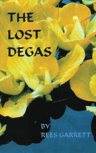 Cover for Rees Garrett · The Lost Degas (Pocketbok) (2011)