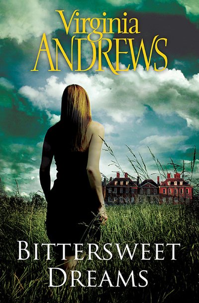 Cover for Virginia Andrews · Bittersweet Dreams (Paperback Book) [Paperback Original edition] (2016)