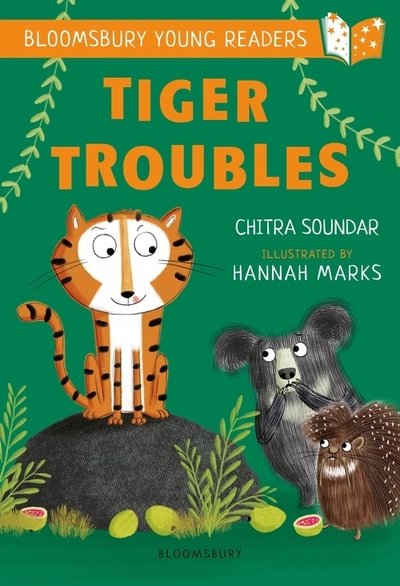 Cover for Chitra Soundar · Tiger Troubles: A Bloomsbury Young Reader: White Book Band - Bloomsbury Young Readers (Paperback Bog) (2020)