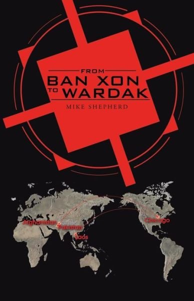 Cover for Mike Shepherd · From Ban Xon to Wardak (Paperback Book) (2013)