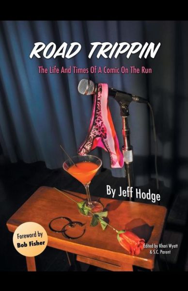 Cover for Jeff Hodge · Road Trippin: the Life and Times of a Comic on the Run (Paperback Book) (2013)