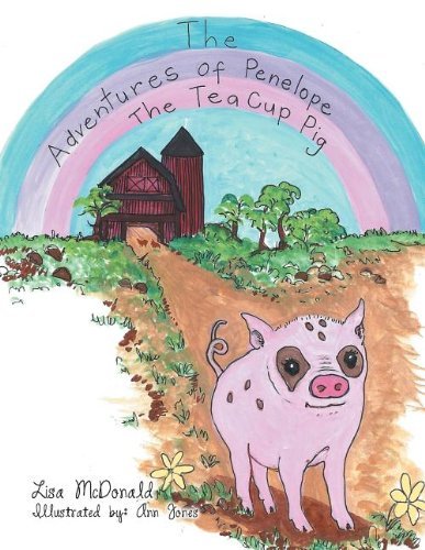 Cover for Lisa Mcdonald · The Adventures of Penelope the Tea Cup Pig (Paperback Bog) (2012)