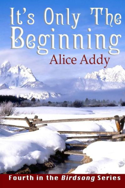 Cover for Alice Addy · It's Only the Beginning: Cassie's Story (Paperback Book) (2013)