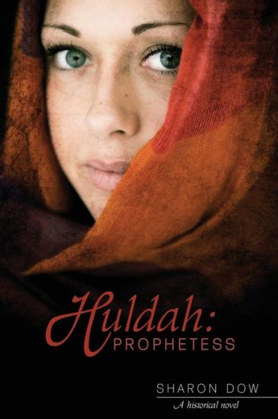Huldah: Prophetess - Sharon Dow - Books - Word Alive Press - 9781486603824 - September 29, 2014