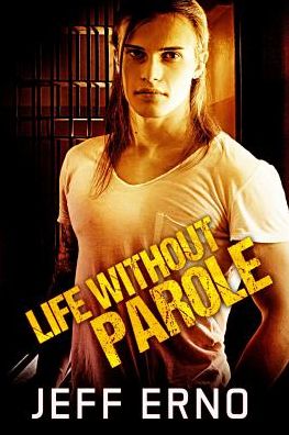 Cover for Jeff Erno · Life Without Parole (Paperback Book) (2016)