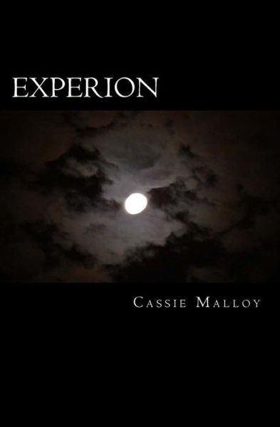 Cover for Cassie Malloy · Experion (Paperback Book) (2013)