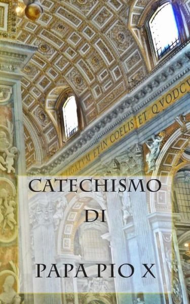 Cover for Papa Pio X · Catechismo Di Pio X (Paperback Book) (2013)