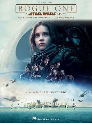 Rogue One a Star Wars Story: Piano Solo: Music from the Motion Picture Soundtrack - Michael Giacchino - Livros - Hal Leonard Corporation - 9781495089824 - 1 de março de 2017