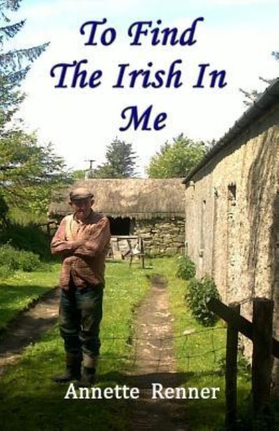 Cover for Annette Renner · To Find the Irish in Me (Paperback Book) (2014)