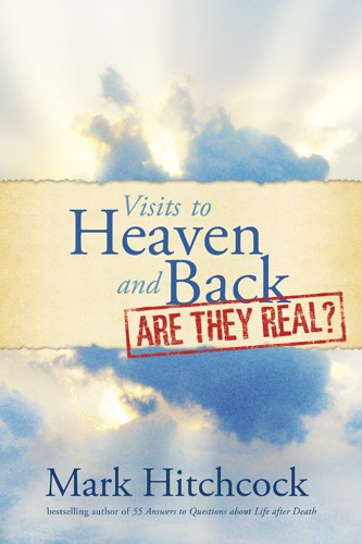 Cover for Mark Hitchcock · Visits To Heaven And Back (Paperback Book) (2015)