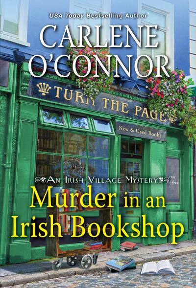 Cover for Carlene O'Connor · Murder in an Irish Bookshop: A Cozy Irish Murder Mystery - An Irish Village Mystery (#7) (Paperback Book) (2022)