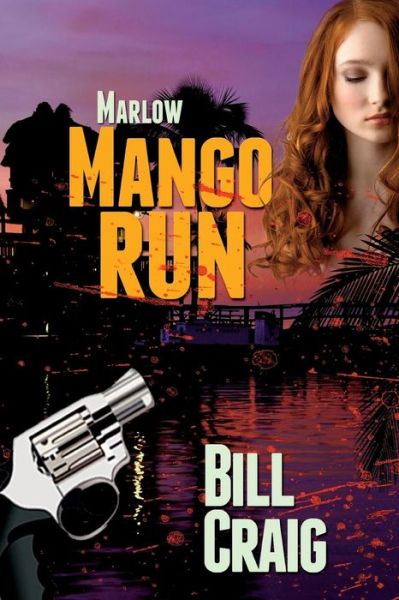 Cover for Bill Craig · Marlow: Mango Run (Paperback Book) (2014)