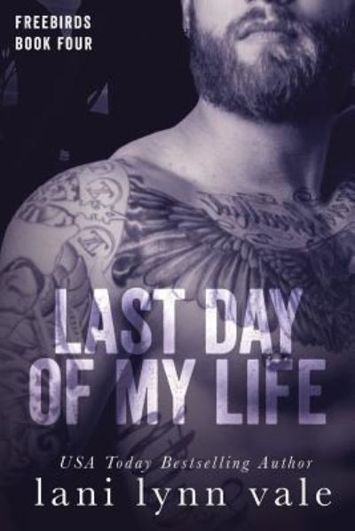 Cover for Lani Lynn Vale · Last Day of My Life (Paperback Book) (2014)