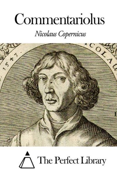 Commentariolus - Nicolaus Copernicus - Bücher - Createspace - 9781502884824 - 17. Oktober 2014