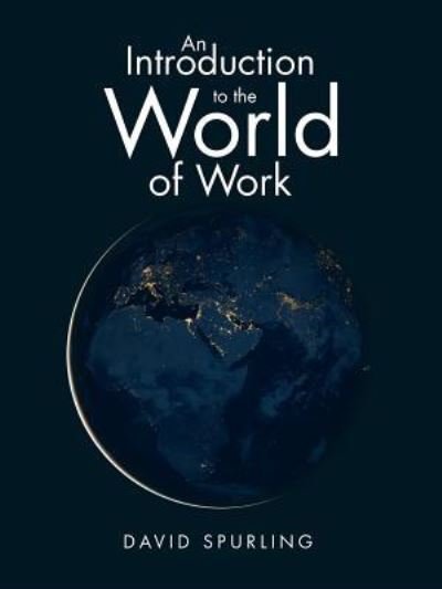 Cover for David Spurling · An Introduction to the World of Work (Paperback Book) (2016)