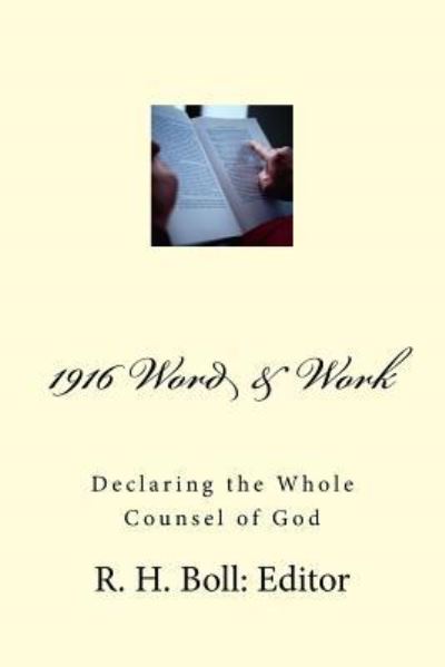 1916 Word And Work - R H Boll - Bücher - Createspace Independent Publishing Platf - 9781505320824 - 17. Oktober 2016