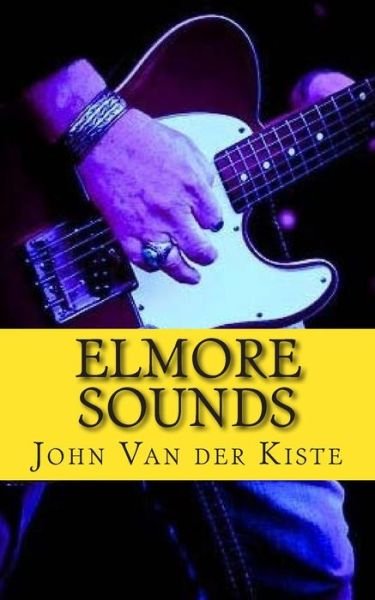 Cover for John Van Der Kiste · Elmore Sounds (Taschenbuch) (2015)