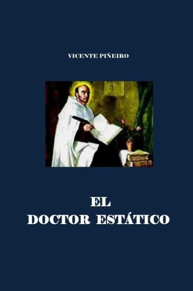 Cover for Vi Vicente Pineiro Gonzalez · El Doctor Extatico (Paperback Book) (2015)
