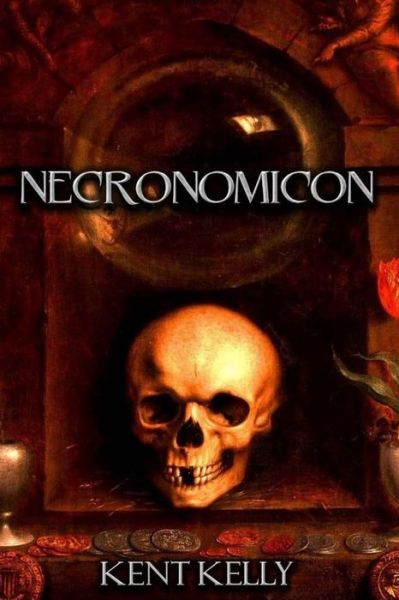 Cover for Mr Kent David Kelly · Necronomicon: the Cthulhu Revelations (Paperback Book) (2015)